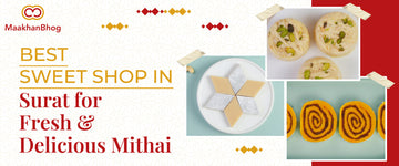 Premium quality mithai in Surat