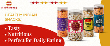 Healthy Indian snacks for daily eating