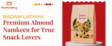 Badam Lachha - Premium Almond Namkeen for True Snack Lovers