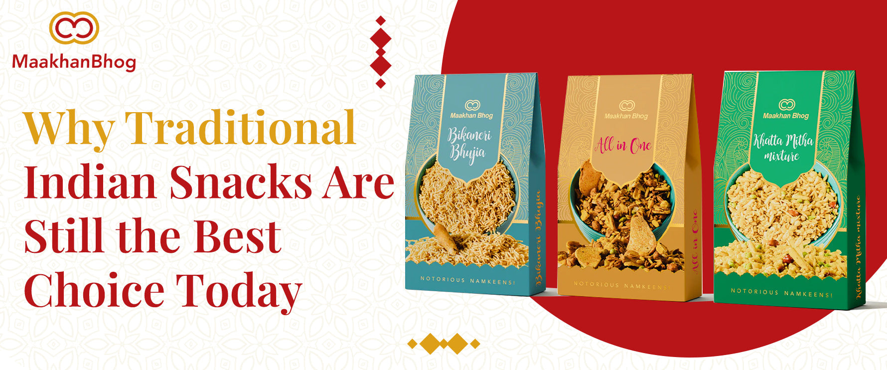 Why Traditional Indian Snacks Are Still the Best Choice Today
