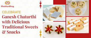 Celebrate Ganesh Chaturthi with Delicious Traditional Sweets & Snacks