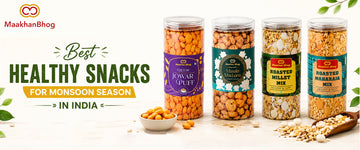 Best Healthy Snacks for Monsoon Season in India